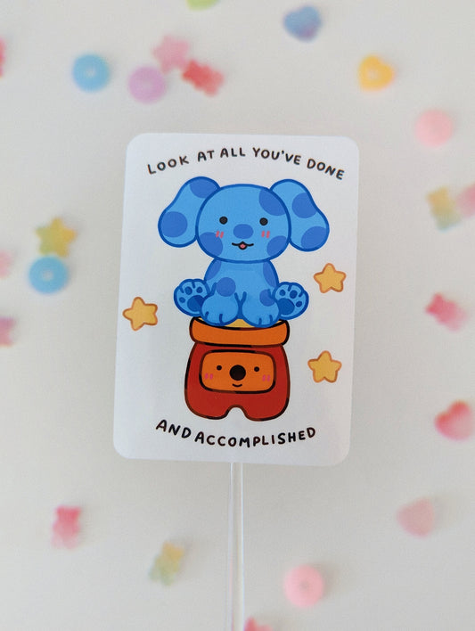 The ULTIMATE Blues Clues Bundle with Exclusive Sticker/Art Print, Sticker Sheet, Holographic Stickers Look at All You've Done & Accomplished